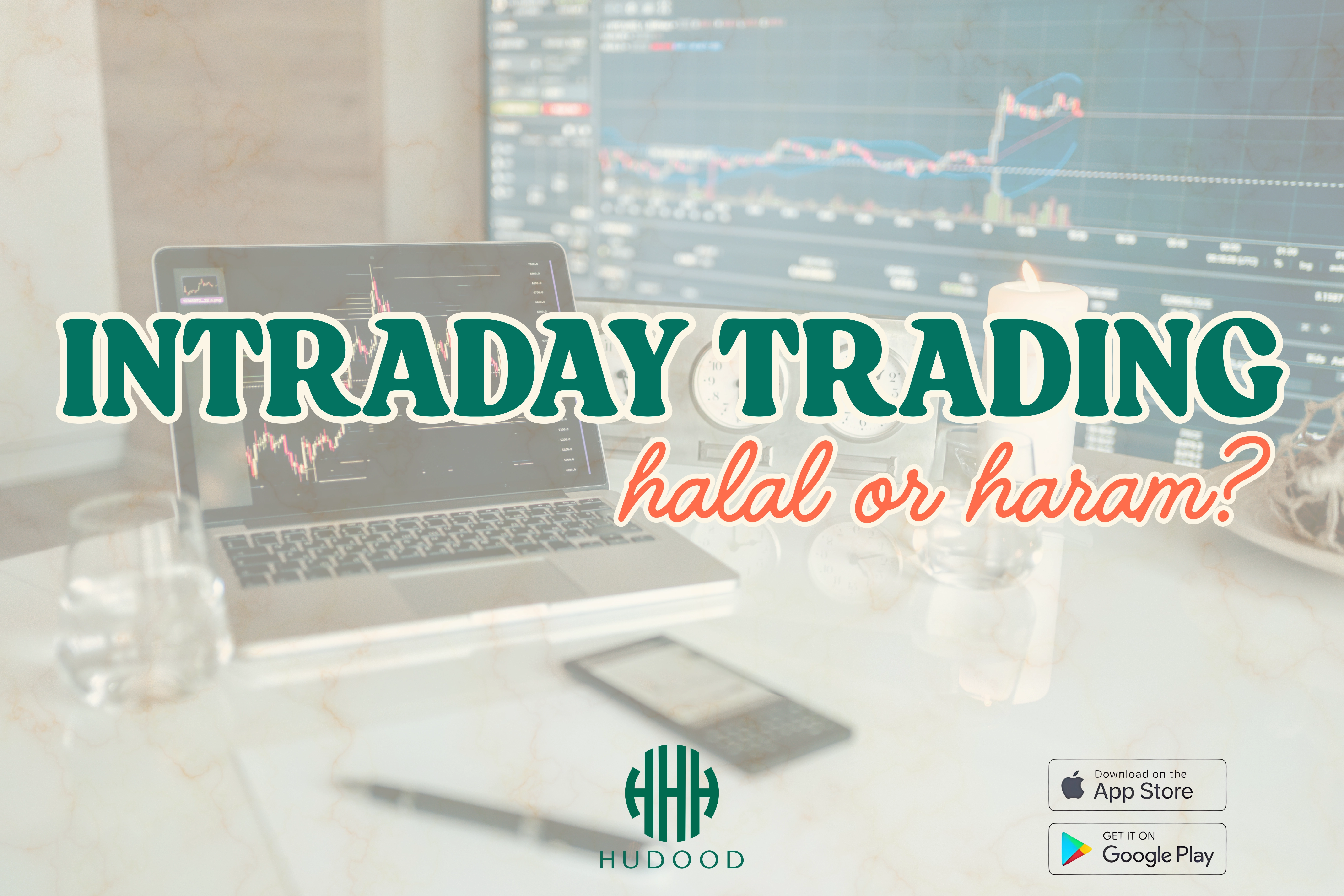 Is Intraday Trading Halal or Haram in Islam? A Detailed Guide for Muslim Investors